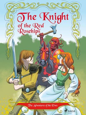 cover image of The Adventures of the Elves 1 – the Knight of the Red Rosehips